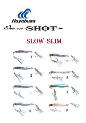 Hayabusa Jack Eye Shot Slow Slim